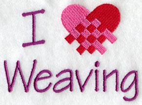 I Love Weaving