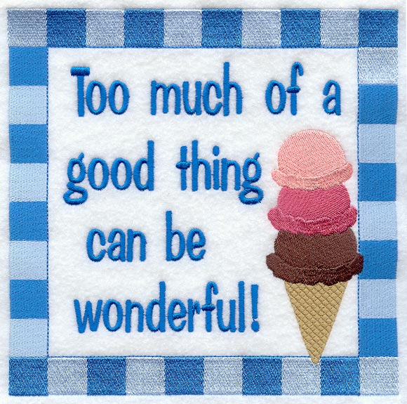 Too Much of a Good Thing