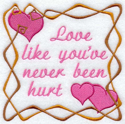 Love Like You've Never Been Hurt