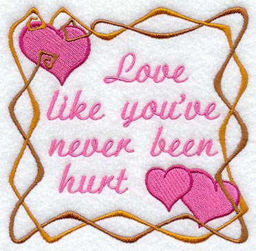 Love Like You've Never Been Hurt