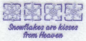 Snowflakes are Kisses from Heaven