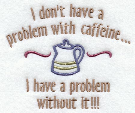 I Don't Have a Problem with Caffeine