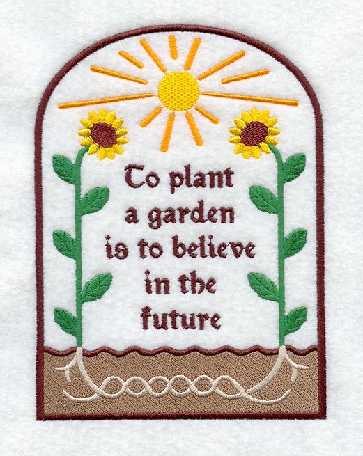 To Plant a Garden is to Believe in the Future
