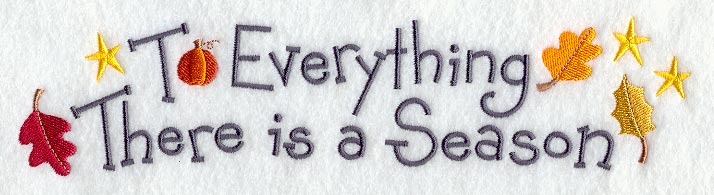 To Everything There is a Season