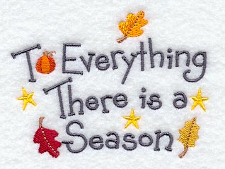 To Everything There is a Season