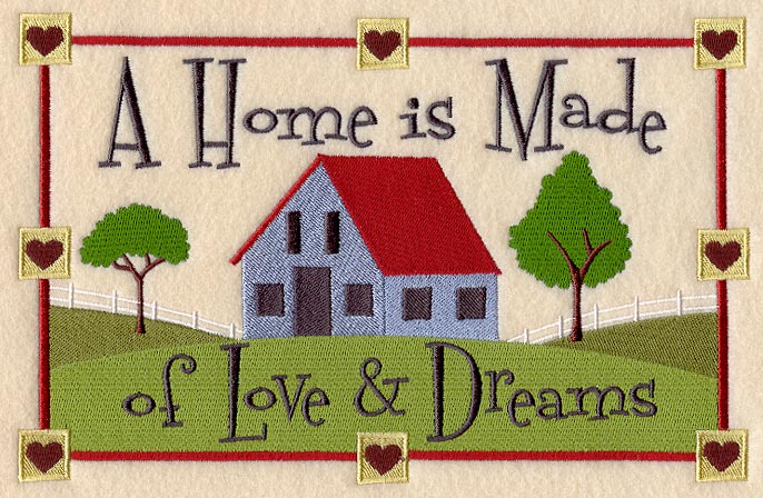 A Home is Made of Love and Dreams