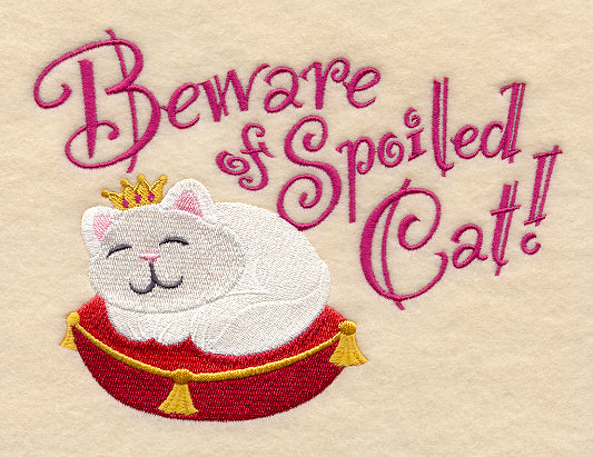 Beware of Spoiled Cat!