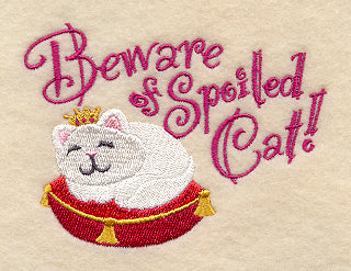 Beware of Spoiled Cat!