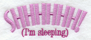 Shhhhhh! I'm Sleeping!