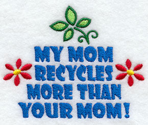 My Mom Recycles More Than Your Mom!