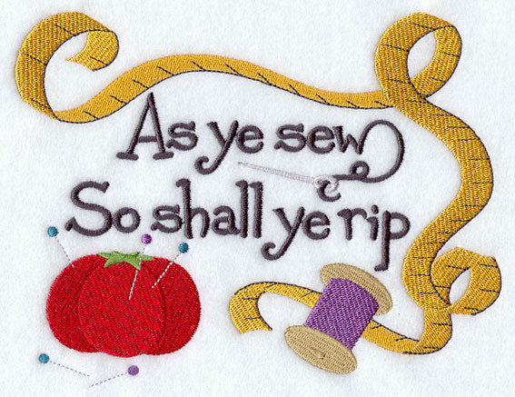 As Ye Sew, So Shall Ye Rip