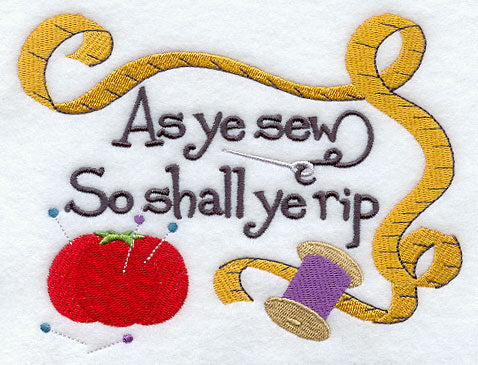 As Ye Sew, So Shall Ye Rip