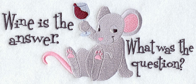 Wine Is the Answer. What Was the Question?