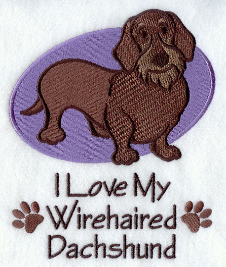 I Love My Wirehair Dachshund
