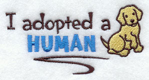 I Adopted a Human (Dog)