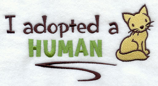 I Adopted A Human (Cat)