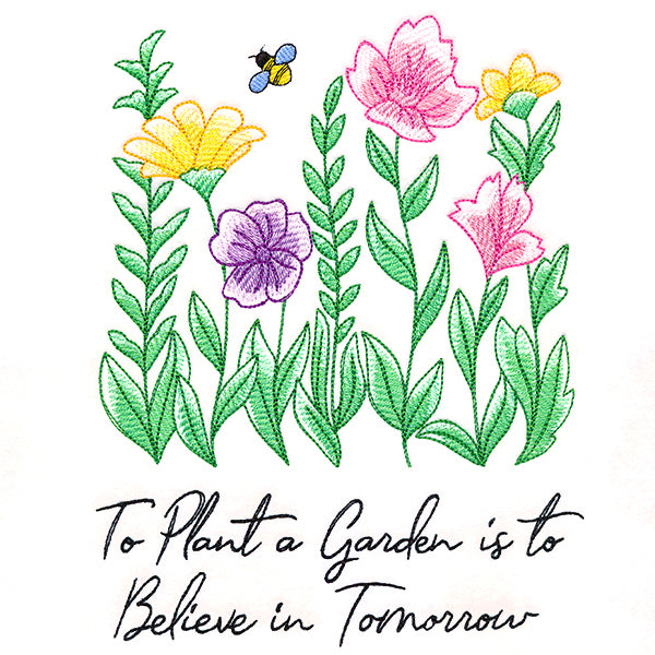 To Plant a Garden is to Believe in Tomorrow