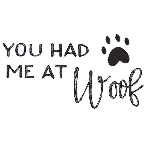 You Had Me at Woof