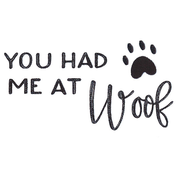 You Had Me at Woof