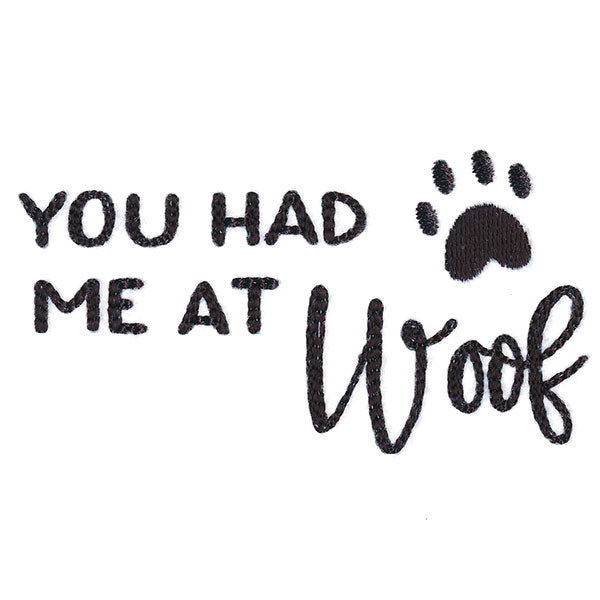 You Had Me at Woof