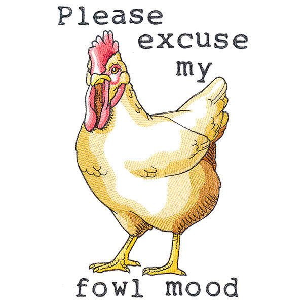 Please Excuse My Fowl Mood