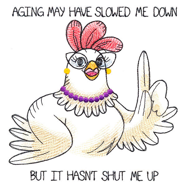 Aging May Have Slowed Me Down Chicken