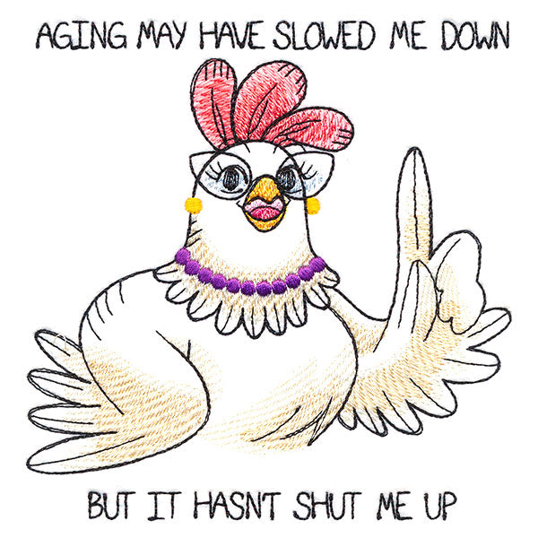 Aging May Have Slowed Me Down Chicken