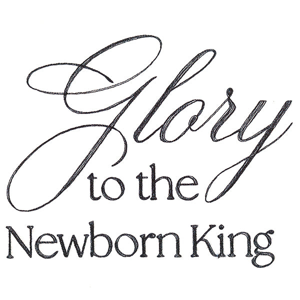 Glory to the Newborn King Script