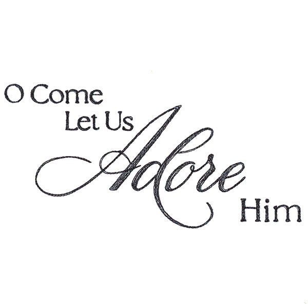 O Come Let Us Adore Him Script