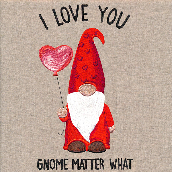 I Love You Gnome Matter What