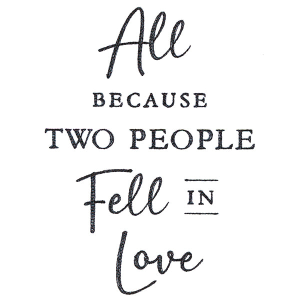 All Because Two People Fell in Love