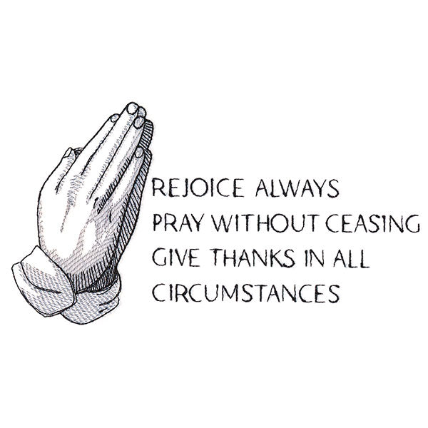 Rejoice Pray Give Thanks Always
