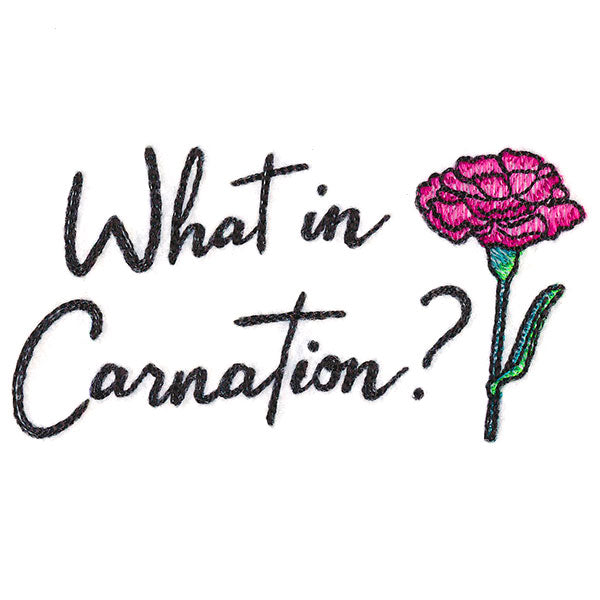 What in Carnation?