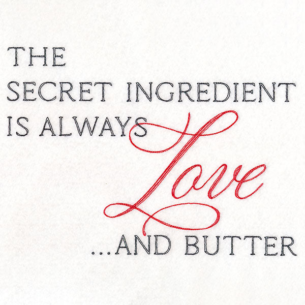 The Secret Ingredient is Always Love And Butter