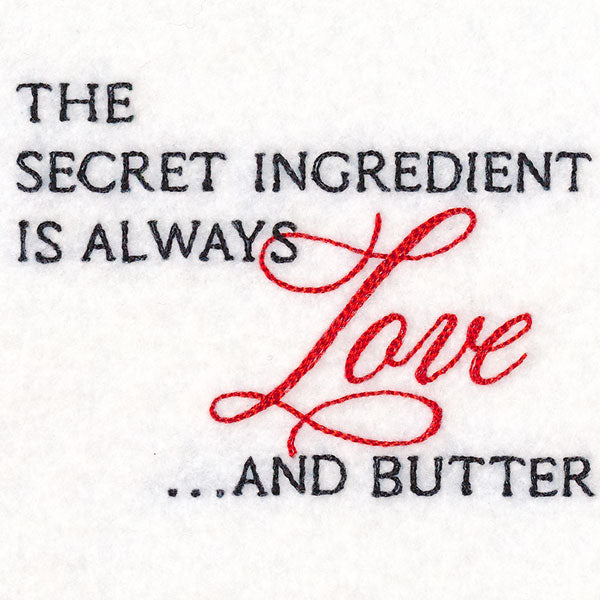 The Secret Ingredient is Always Love And Butter