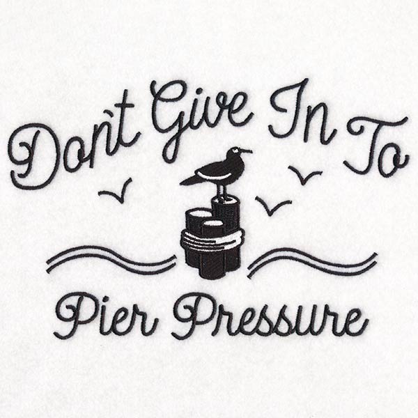 Don't Give In to Pier Pressure