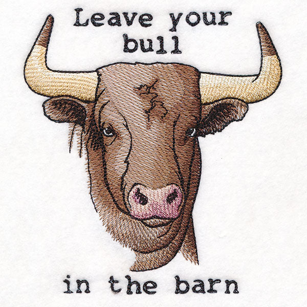 Leave Your Bull in the Barn