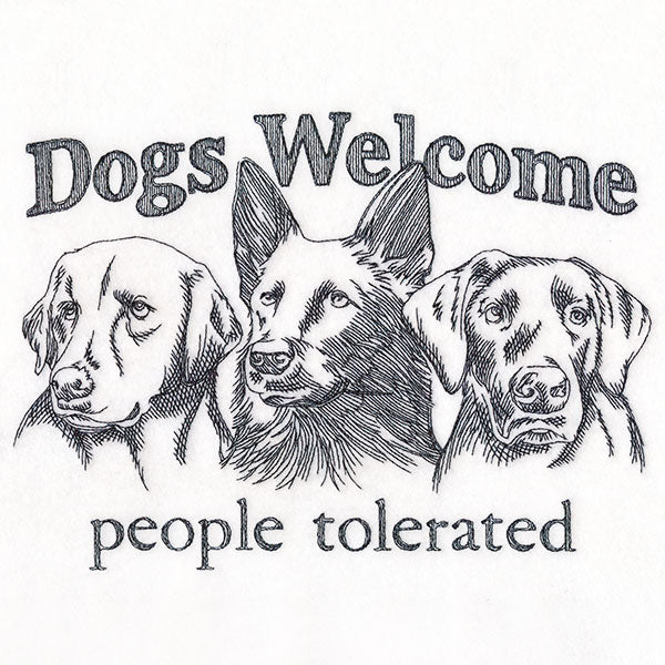 Dogs Welcome People Tolerated