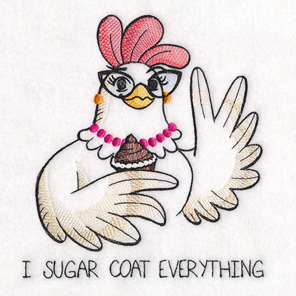 I Sugar Coat Everything Chicken