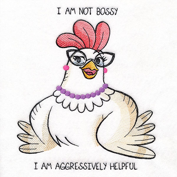 Not Bossy, Aggressively Helpful Chicken