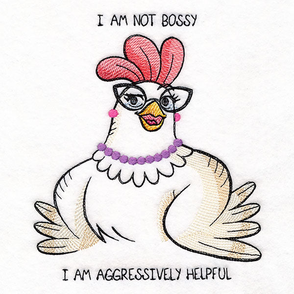 Not Bossy, Aggressively Helpful Chicken