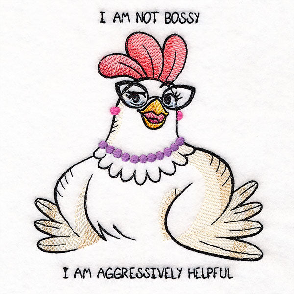 Not Bossy, Aggressively Helpful Chicken