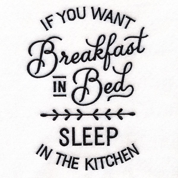 Breakfast in Bed, Sleep in the Kitchen