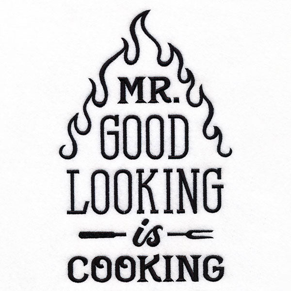 Mr. Good Looking is Cooking