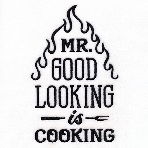 Mr. Good Looking is Cooking