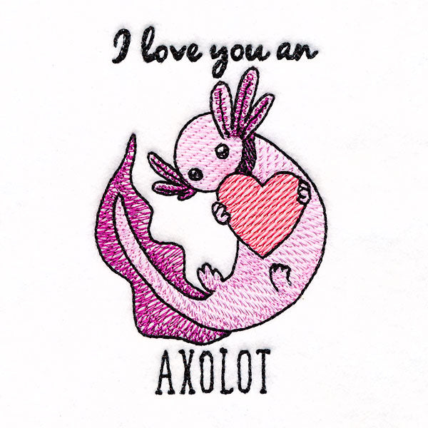 I Love You an Axolotl