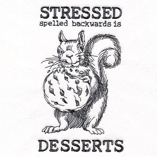 Stressed and Desserts Squirrel