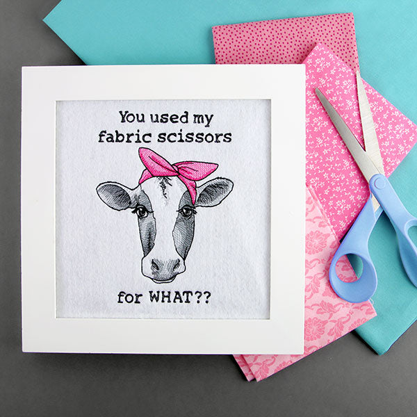 You Used My Fabric Scissors for What Cow