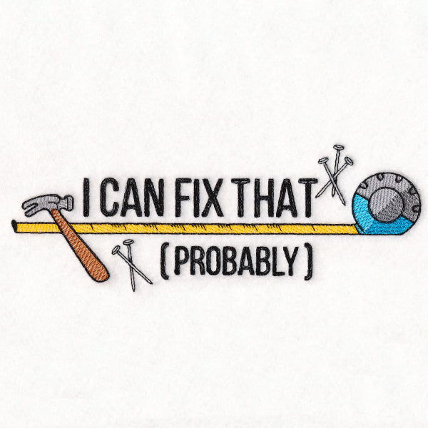 I Can Fix That (Probably)