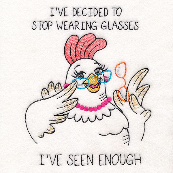 I've Seen Enough Chicken